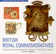 First Time Collector's Guide to Royal Commemoratives - Warren, Geoffrey