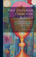 First Unitarian Church Of Buffalo: Its History And Progress