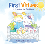 First Virtues: 12 Stories for Toddlers