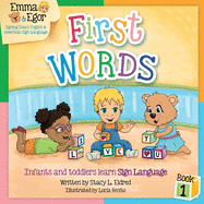 First Words Book 1: Infants and toddlers learn Sign Language