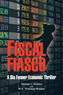 Fiscal Fiasco: A Dia Fenner Economic Thriller
