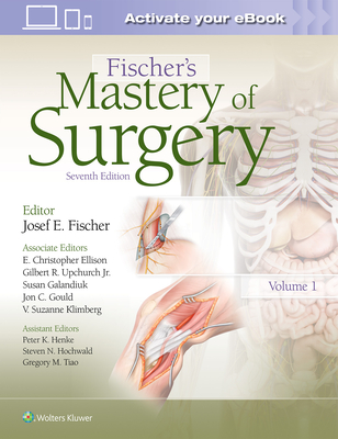 Fischer's Mastery of Surgery - Fischer, Josef, Dr.