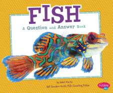 Fish: a Question and Answer Book (Animal Kingdom Questions and Answers)