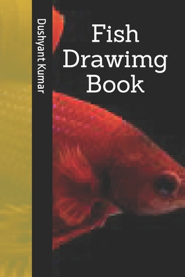 Fish Drawimg Book - Kumar, Dushyant