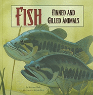 Fish: Finned and Gilled Animals