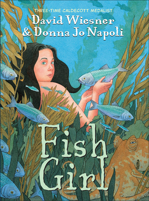 Fish Girl - Wiesner, David, and Napoli, Donna Jo