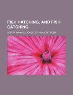 Fish Hatching, and Fish Catching