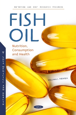 Fish Oil: Nutrition, Consumption and Health - Tidwell, William L. (Editor)