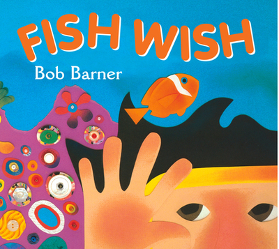 Fish Wish - Barner, Bob