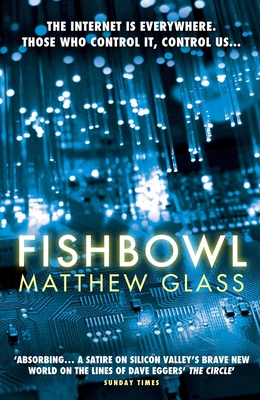 Fishbowl - Glass, Matthew