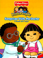 Fisher Price Little People Sonya Lee Visits the Doctor - Monica, Carol