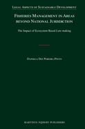 Fisheries Management in Areas Beyond National Jurisdiction: The Impact of Ecosystem Based Law-Making