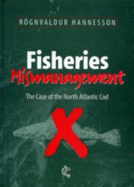 Fisheries Mismanagement: The Case of the North Atlantic Cod