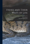 Fishes and Their Ways of Life