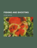 Fishing and shooting