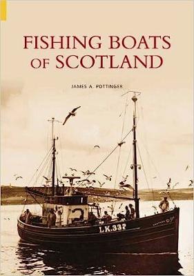 Fishing Boats of Scotland - Pottinger, James A.