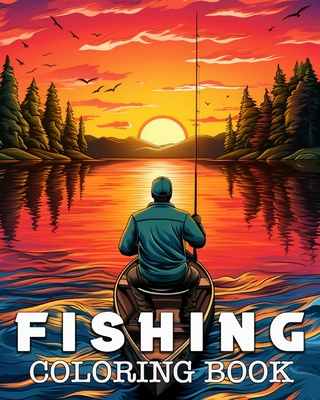 Fishing Coloring Book: 50 Beautiful Illustrations of Captivating Fishing Scenes - Bb, Lea Schning