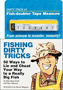 Fishing Dirty Tricks: 5 Ways to Lie and Cheat Your Way to a Really Big Fish