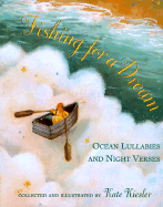 Fishing for a Dream: Ocean Lullabies and Night Verses