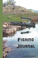Fishing Journal: Freshwater Anglers Fishing Log Notebook Lake Boat Camping Cover - Document Where, When and How You Caught Fish from Week to Week and Year to Year