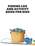 Fishing Log and Activity Book for Kids: Mazes World Search, Sudoku, Mazes, Coloring and More!