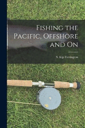 Fishing the Pacific, Offshore and on