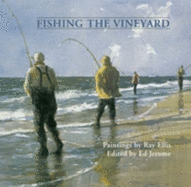 Fishing the Vineyard - Ellis, Ray G., and Jerome, Ed
