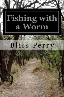 Fishing with a Worm - Perry, Bliss