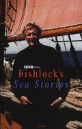 Fishlock's Sea Stories - Fishlock, Trevor