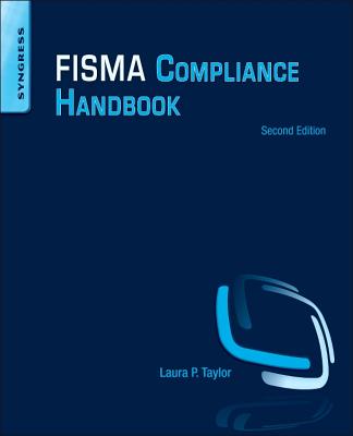 Fisma Compliance Handbook: Second Edition - Taylor, Laura P