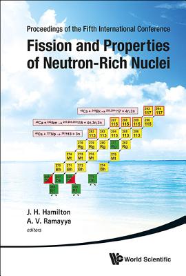 Fission and Properties of Neutron-Rich Nuclei - Proceedings of the Fifth International Conference on Icfn5 - Hamilton, Joseph H (Editor), and Ramayya, Akunuri V (Editor)