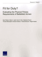 Fit for Duty?: Evaluating the Physical Fitness Requirements of Battlefield Airmen