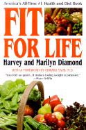 Fit for Life - Diamond, Harvey, and Diamond, Marilyn, and Lawrence, Kay S, M.D. (Introduction by)