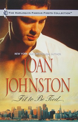 Fit to Be Tied - Johnston, Joan