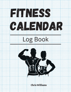 Fitness Calendar Notebook for daily - weekly weight tracking: Workout & running helper!