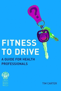 Fitness to Drive: A Guide for Health Professionals