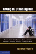 Fitting In, Standing Out: Navigating the Social Challenges of High School to Get an Education