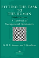 Fitting the Task to the Human, Fifth Edition: A Textbook of Occupational Ergonomics