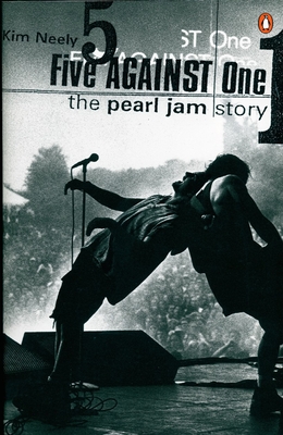 Five against One: The Pearl Jam Story - Neely, Kim