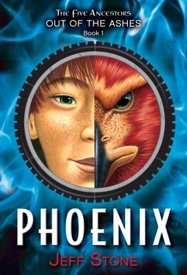 Five Ancestors Out Of The Ashes #1: Phoenix - STONE, JEFF