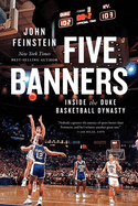 Five Banners: Inside the Duke Basketball Dynasty