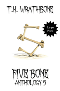 Five Bone: Anthology 5 (Large Print)