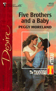 Five Brothers and a Baby: The Tanners of Texas - Moreland, Peggy