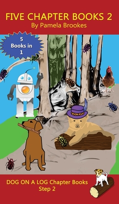 Five Chapter Books 2: Sound-Out Phonics Books Help Developing Readers, including Students with Dyslexia, Learn to Read (Step 2 in a Systematic Series of Decodable Books) - Brookes, Pamela