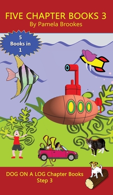Five Chapter Books 3: Sound-Out Phonics Books Help Developing Readers, including Students with Dyslexia, Learn to Read (Step 3 in a Systematic Series of Decodable Books) - Brookes, Pamela