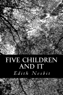 Five Children and It - Nesbit, Edith