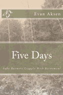 Five Days: Baby Boomers Grapple with Retirement