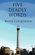 Five Deadly Words