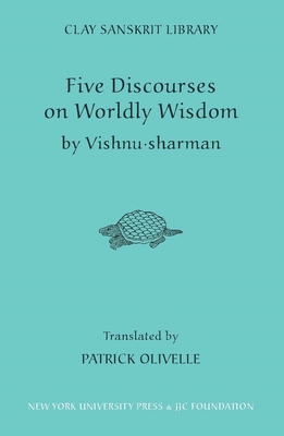 Five Discourses of Worldly Wisdom - Olivelle, Patrick (Translated by)
