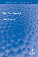 Five Fast Pennies